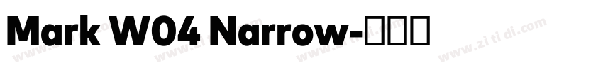 Mark W04 Narrow字体转换 Mark W04 Narrow字体转换